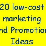 20 Low Cost Marketing Ideas and Promotions